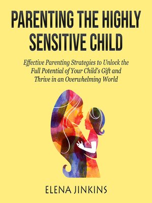cover image of Parenting the Highly Sensitive Child